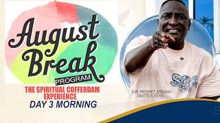 AUGUST BREAK PROGRAM 2026 LIVE || DAY 3 MORNING (21ST AUG. 2026) || WITH SNR. PROPHET JEREMIAH.