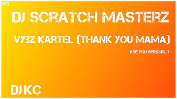 DJ Scratch Masterz | Vybz Kartel (Thank You Mama) | DJ KC