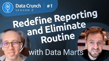 Season 2: Episode #1 | Redefine Reporting and Eliminate Routine with Data Marts