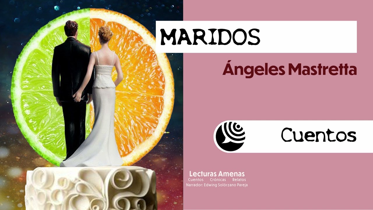 ÁNGELES MASTRETTA_ MARIDOS_ Selección de Audiocuentos