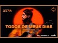 Gabriel Guedes / Todos Os Meus Dias - Letra