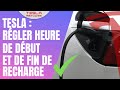 Tesla  rgler heure de dbut et de fin de recharge