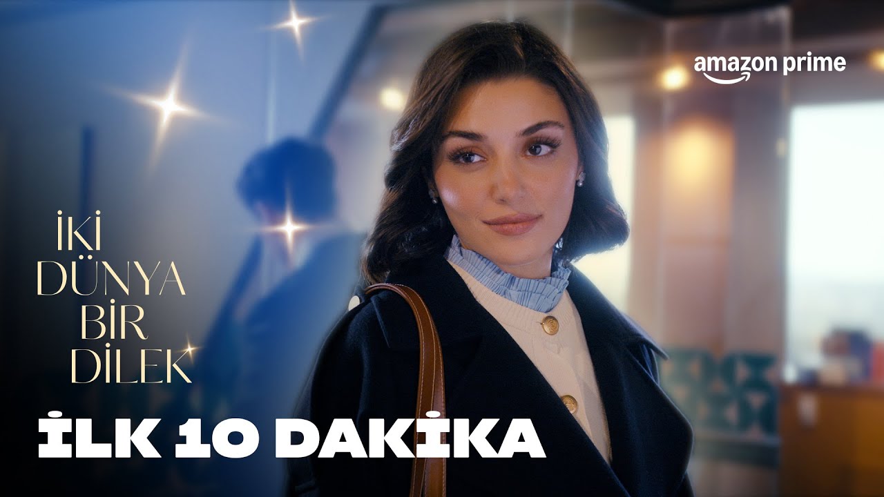 İLK 10 DAKİKA | İki Dünya Bir Dilek | Prime Video Türkiye