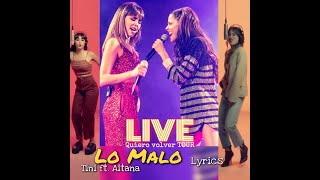 Lo malo - Tini ft. Aitana (Lyrics del live)