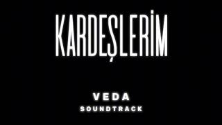 Kardeşlerim - Veda (Original Soundtrack) Resimi