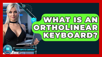What Is An Ortholinear Keyboard? - Your Computer Companion