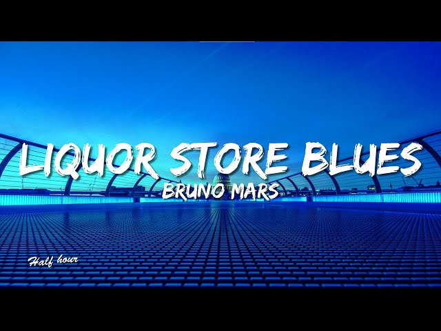 Bruno Mars - Liquor Store Blues (lyrics)(feat. Damian Marley) class=