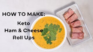 Keto* ham & cheese roll ups ...