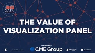 Big Data Summit 2017- The Value of Visualization Panel