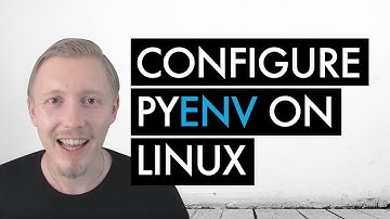 Install and Configure PyEnv on Linux