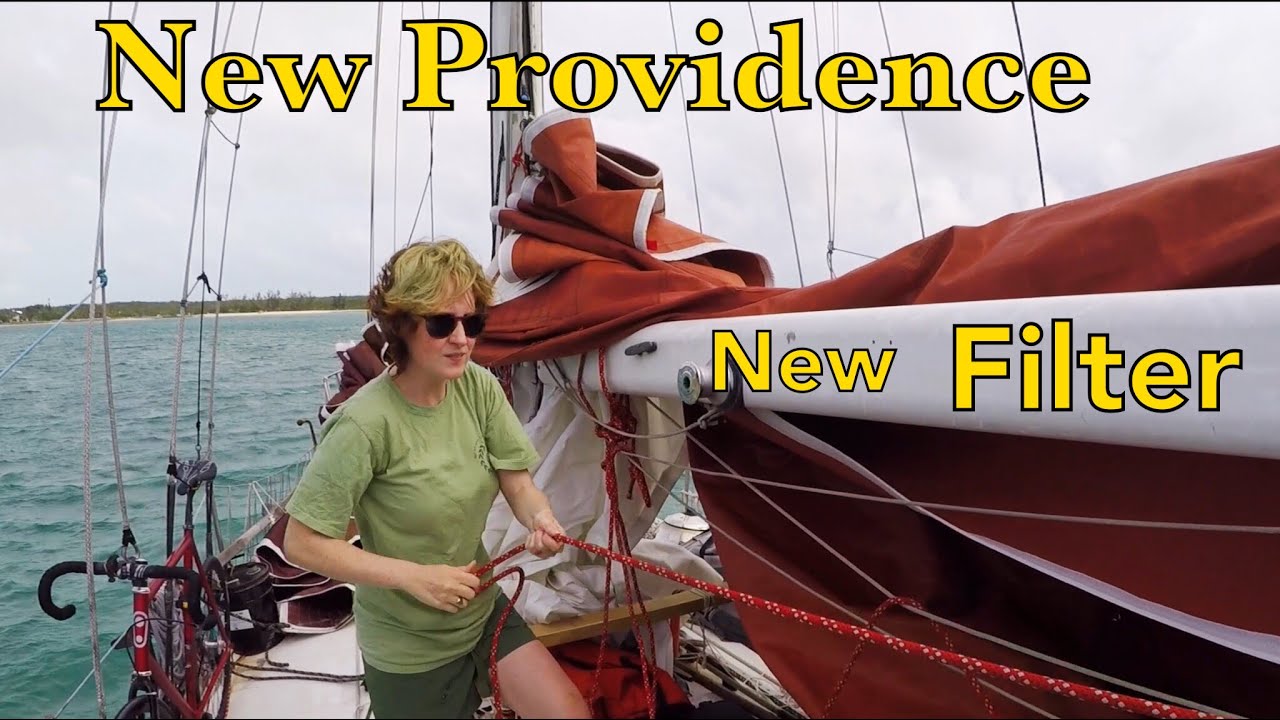 On to New Providence! | Sailing Wisdom Ep 122