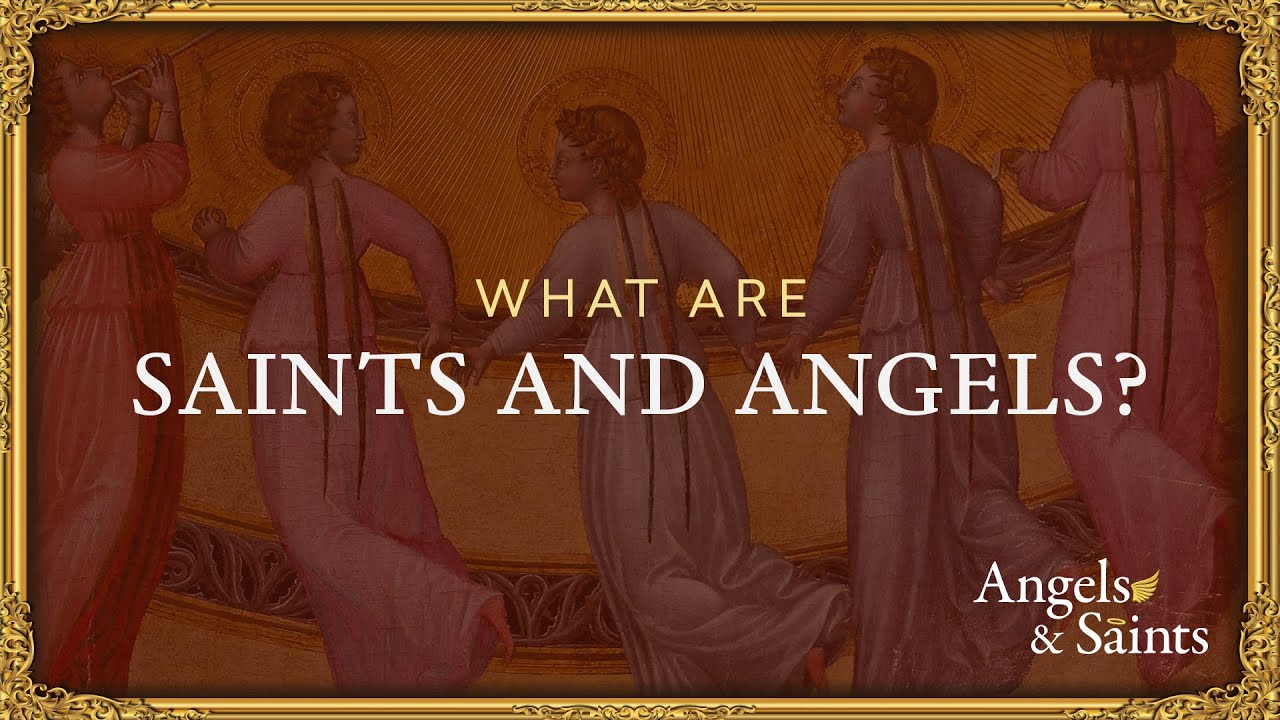 What Are Saints and Angels | The Catholic Saints Podcast