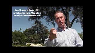 New Homes for Sale in Quartz Hill CA with Real Estate Agent John McQuilkin