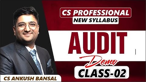 CLASS 2 | AUDIT & DUE DILIGENCE | CS PROFESSIONAL NEW SYLLABUS | CS ANKUSH BANSAL | DEC 24