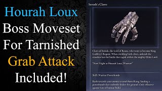 Using Hoarah Louxs Grab Attacks Hourah Louxs Boss Moveset For Tarnished Elden Ring 1.06 - Goe Mod