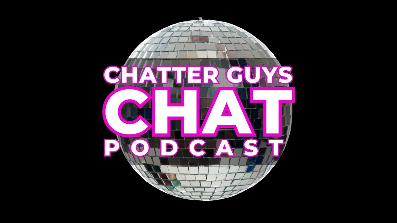 Chatter Guys Podcast - Our Favourite Things