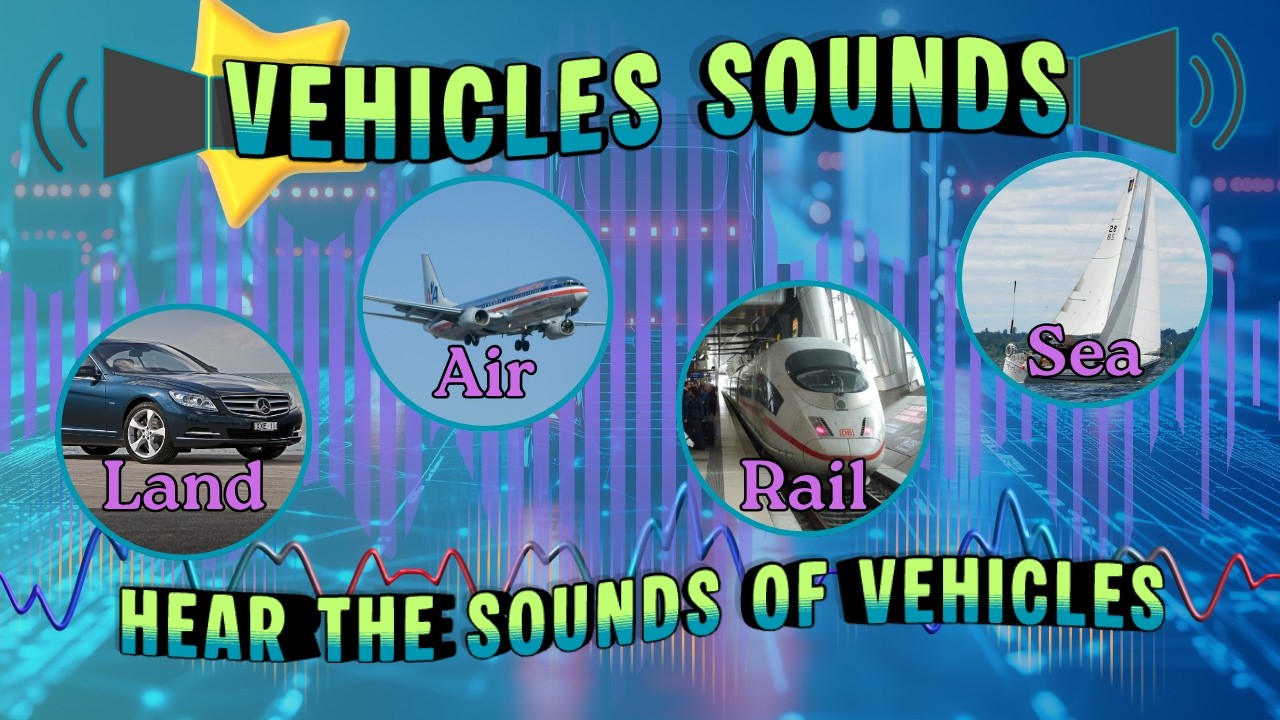 Vehicles Sounds for Kids - Learn about lots of Vehicles in their Sounds ...