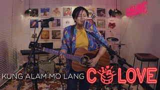 Kung Alam Mo Lang Composed & Performed by Zsaris | CoLove