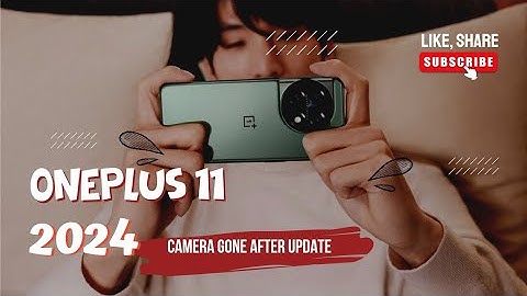 OnePlus 11 Update Causing Camera Issues: What You Need to Know (Update Fix)