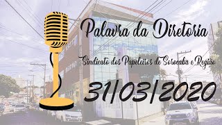 Palavra da Diretoria do Sindicato dos Papeleiros de Sorocaba e Região - 31/03/2020