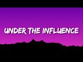 Chris Brown - Under The Influence (Lyrics) | Your body language speaks to me [Tiktok Song]