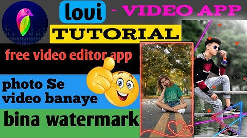 lovi app video editing - lovi video maker app - lovi app tutorial - how to use lovi app in hindi....