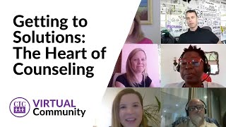 Getting to Solutions: The Heart of Counseling (Virtual Community)