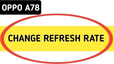 Oppo A78 screen refresh rate kaise change kare || How to screen refresh rate in Oppo A78