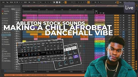 Make a Chill Vibez Using Ableton Stock Sounds | Afroswing
