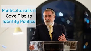 Multiculturalism Gave Rise to Identity Politics: Rabbi Sacks
