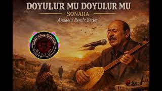 Doyulurmu Doyulurmu - Sonaraa Anadolu Remix Series