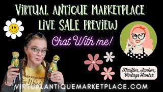Thrifter Junker Vintage Hunter Virtual Antique Marketplace Sale Preview and Chat!