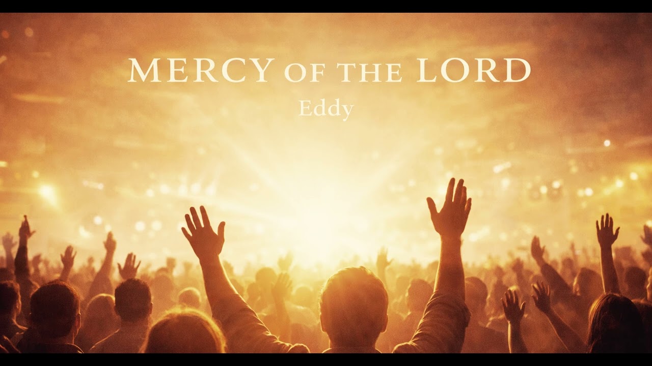 Mercy of the Lord by Eddy official music 