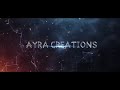 Ayra creations channel trailer