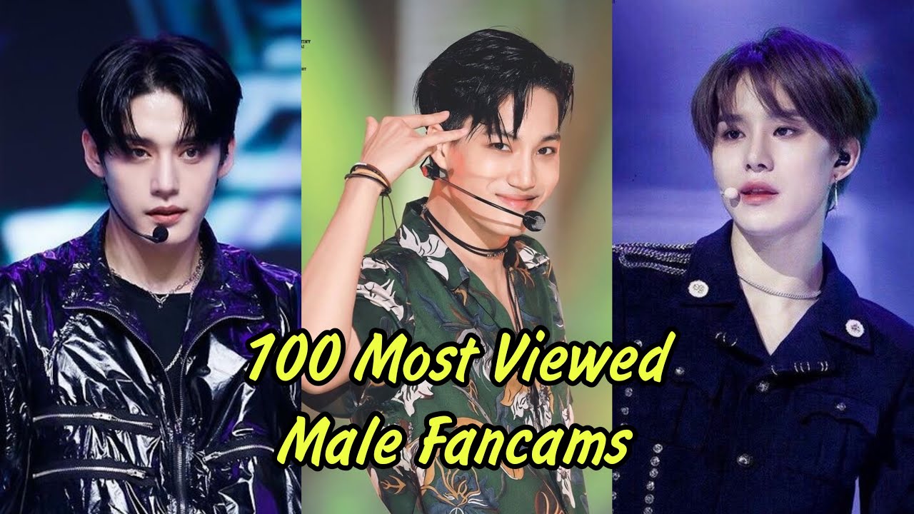 100 Most Viewed Male Fancams - one fancam per idol. Update: November, 2023
