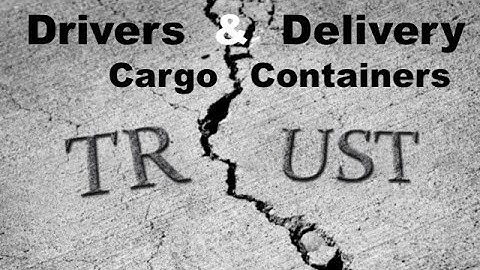 Cargo Container Drivers, Delivery & Trust #exposingscams #cargodelivery #cargocontainer #storage