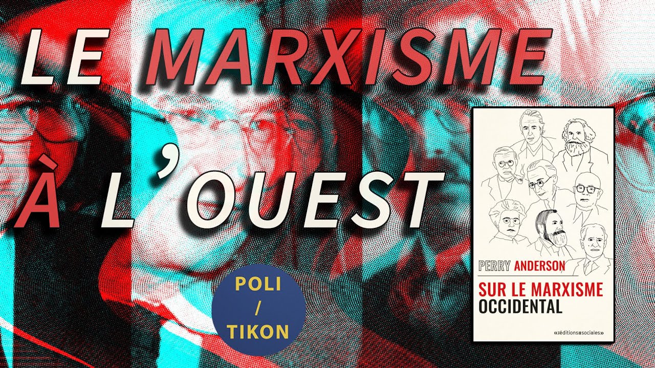 Le marxisme après la Révolution russe - Perry Anderson (Sur le marxisme occidental)