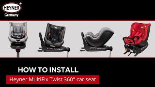 HEYNER® 360 degree swivel rotating ISOFIX car seat REAR FORWARD FACING Multifix Twist