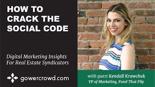 How to Crack the Social Code | Kendall Krawchuk - Fund That Flip