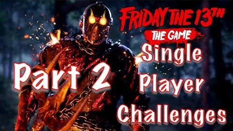 Friday The 13th: The Game Single Player Challenges Savini Jason Gameplay Part 2
