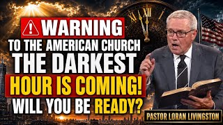 🤯🚨 AMERICA, WAKE UP! Are Christians Ready for What’s Coming? Pastor Loran Livingston