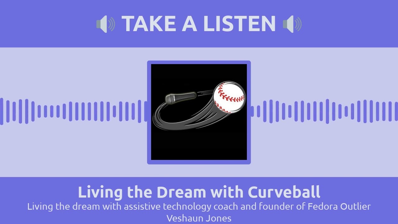 Living the dream with assistive technology coach and founder of Fedora Outlier Veshaun Jones |...