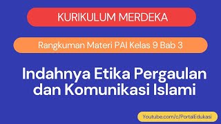Independent Curriculum Summary of Islamic Education Class 9 Chapter 3