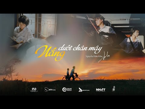 Nguyễn Hữu Kha Nắng Dưới Chân Mây Official Music Video Nguyễn Hữu Kha Nắng Dưới Chân Mây Official Music Video