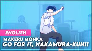 "Makeru Monka" - Go for It, Nakamura! Ending 4 Full (ENGLISH DUB) | ED 4