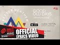 Better Weather  - Good Old Days [Official Lyrics Video]