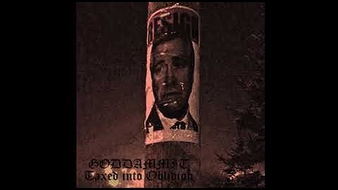 Goddammit - Taxed into Oblivion [LP / 2017]