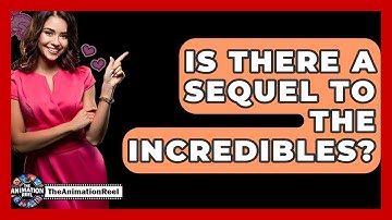 Is There A Sequel To The Incredibles? - The Animation Reel