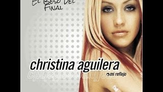 Christina Aguilera - El Beso Del Final