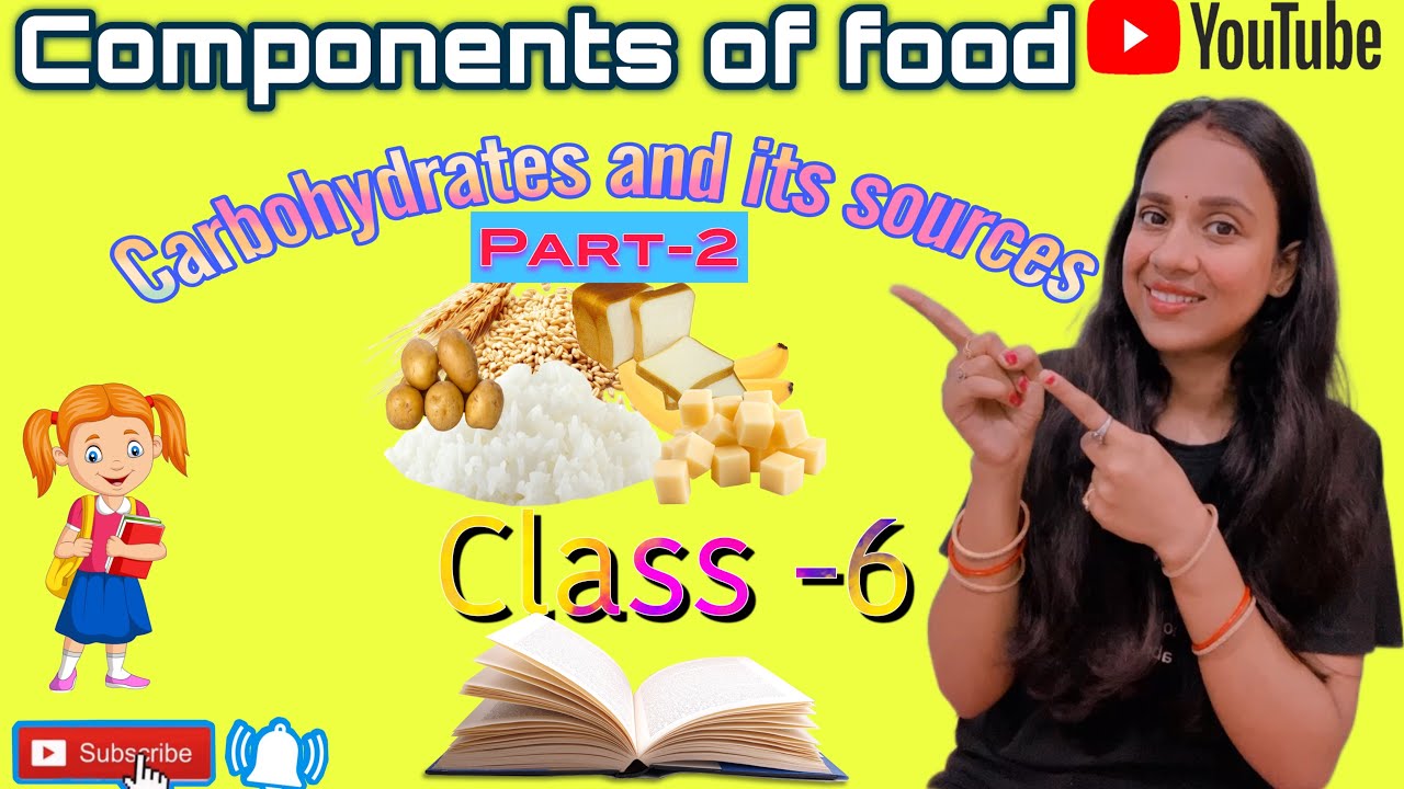 Components of foodcarbohydrates and it’s sources 🥖 🥯 🍞(class6) part